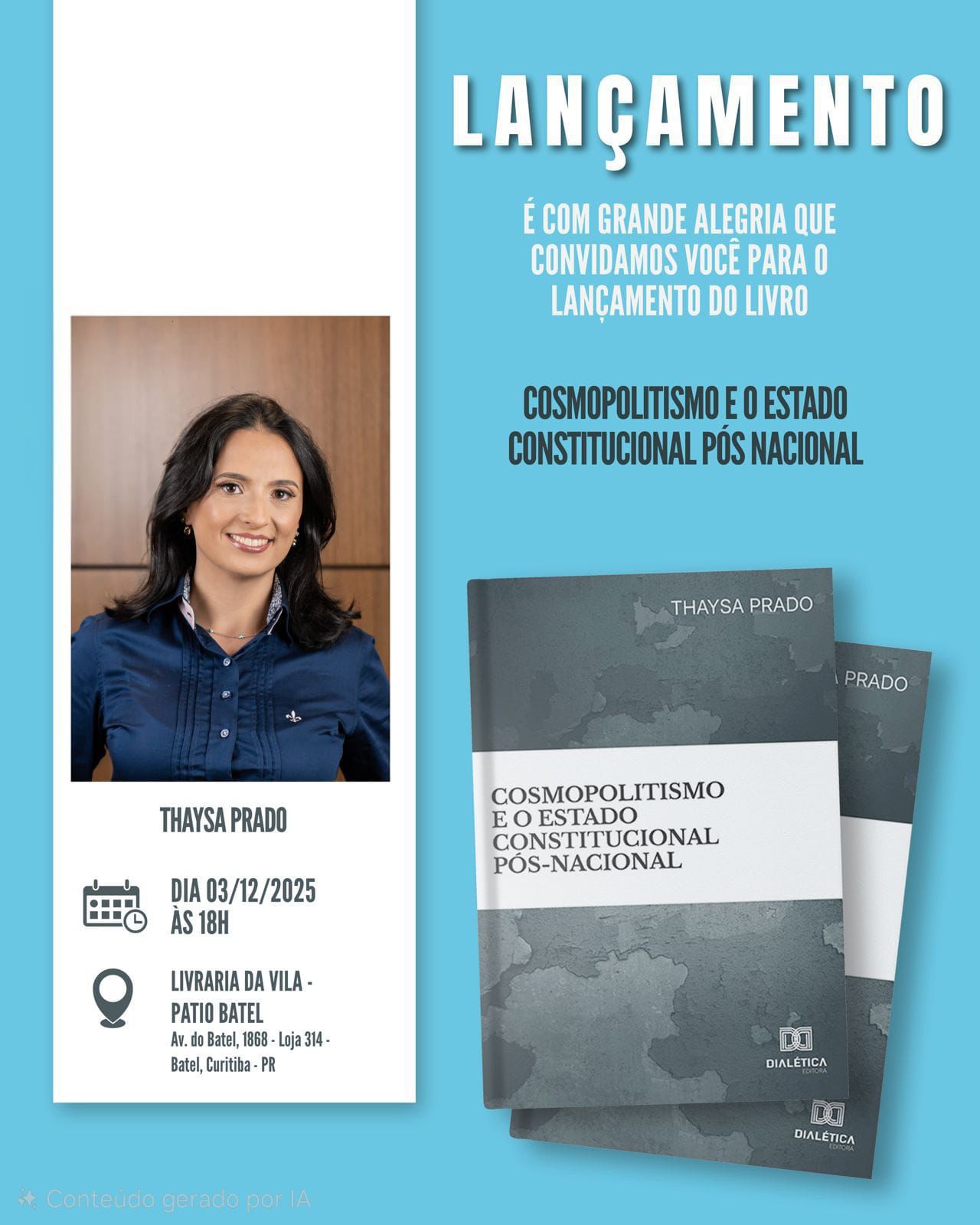 Cosmopolitismo e Estado Constitucional Pós-Nacional: obra de Thaysa Prado é lançada hoje na Livraria da Vila do Pátio Batel